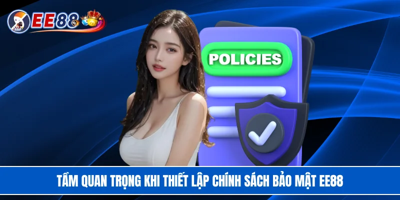 Tầm quan trọng khi thiết lập chính sách bảo mật EE88