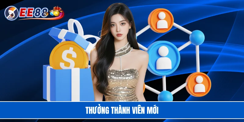 Thưởng thành viên mới